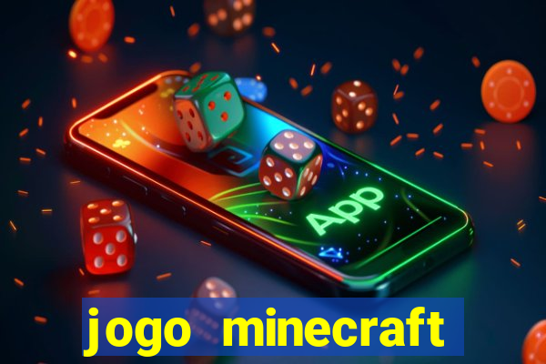 jogo minecraft pocket edition